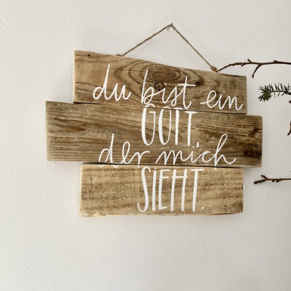 Holzschild „du bist ein Gott…“ – Bild 3
