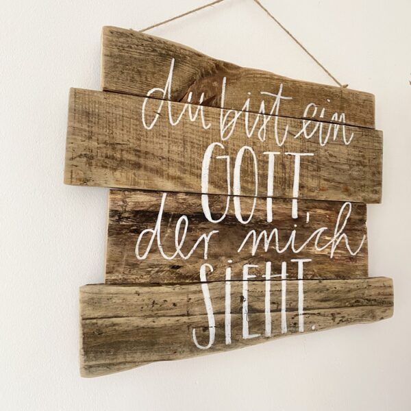 Holzschild „du bist ein Gott…“ – Bild 3